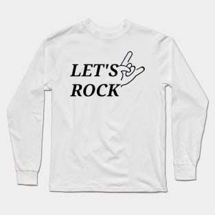 Let's rock Long Sleeve T-Shirt